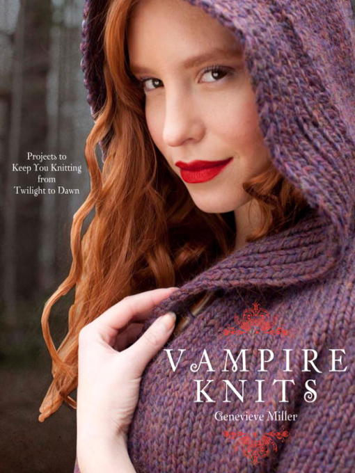 Title details for Vampire Knits by Genevieve Miller - Available